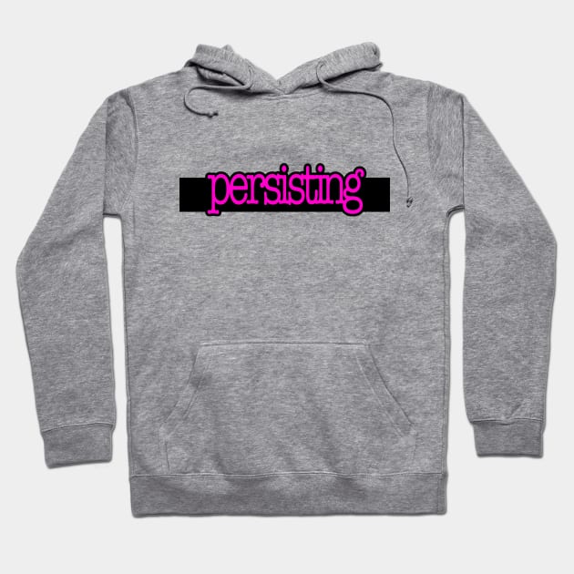 Persisting Hoodie by Girona